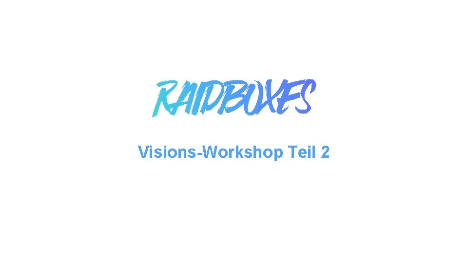 Visions-Workshop Teil 2 