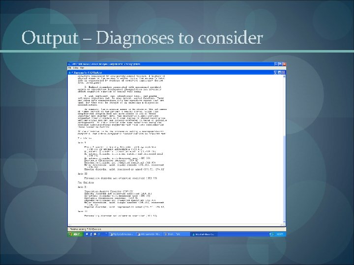 Output – Diagnoses to consider 