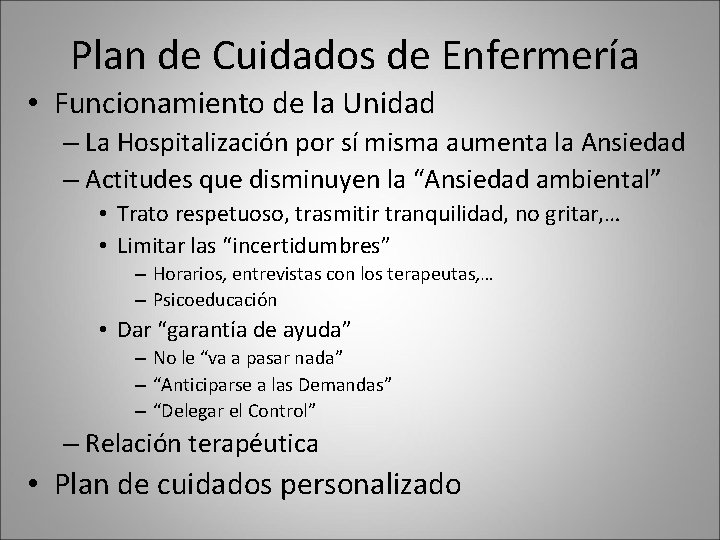 Plan de Cuidados de Enfermería • Funcionamiento de la Unidad – La Hospitalización por Plan de Cuidados de Enfermería • Funcionamiento de la Unidad – La Hospitalización por