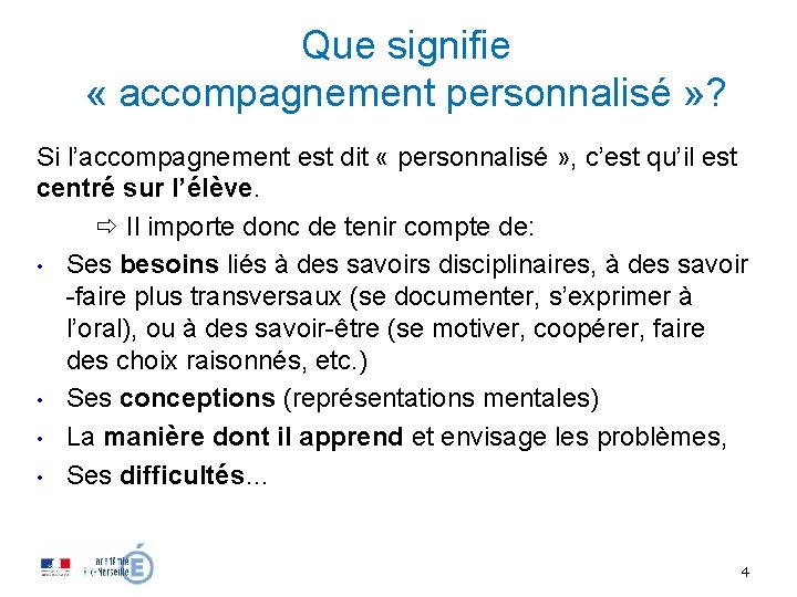 Que signifie « accompagnement personnalisé » ? Si l’accompagnement est dit « personnalisé »