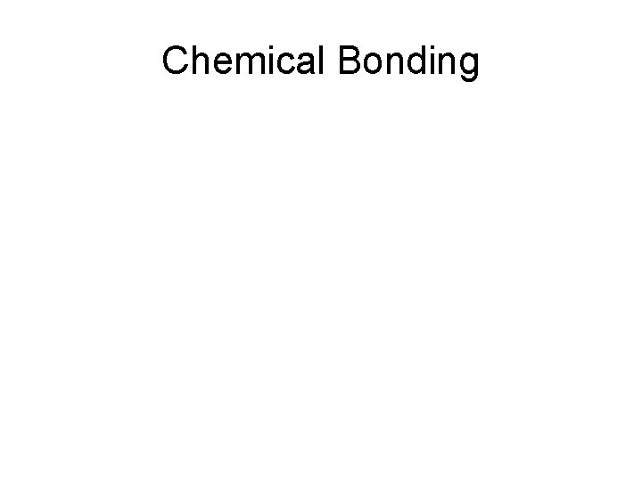 Chemical Bonding 