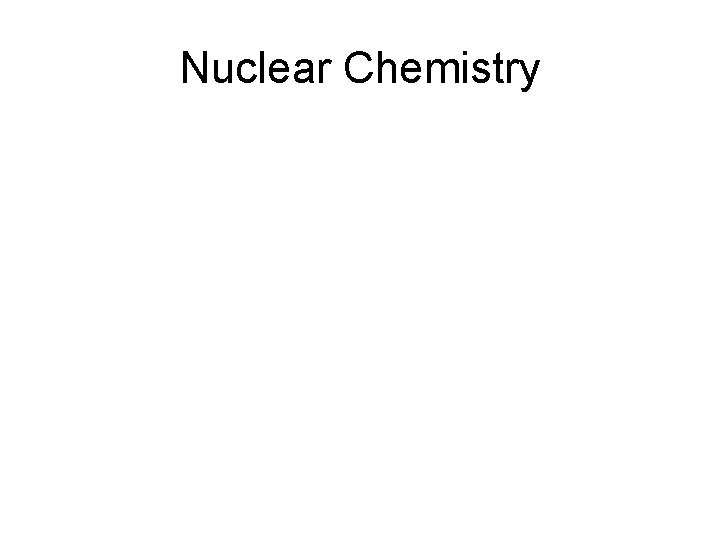 Nuclear Chemistry 