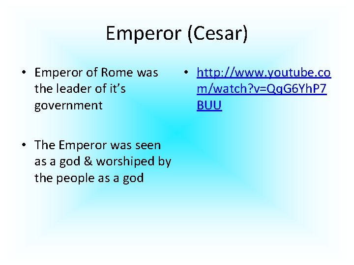 Emperor (Cesar) • Emperor of Rome was the leader of it’s government • The