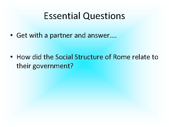 Essential Questions • Get with a partner and answer…. • How did the Social