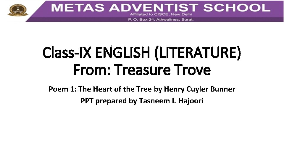 Class-IX ENGLISH (LITERATURE) From: Treasure Trove Poem 1: The Heart of the Tree by