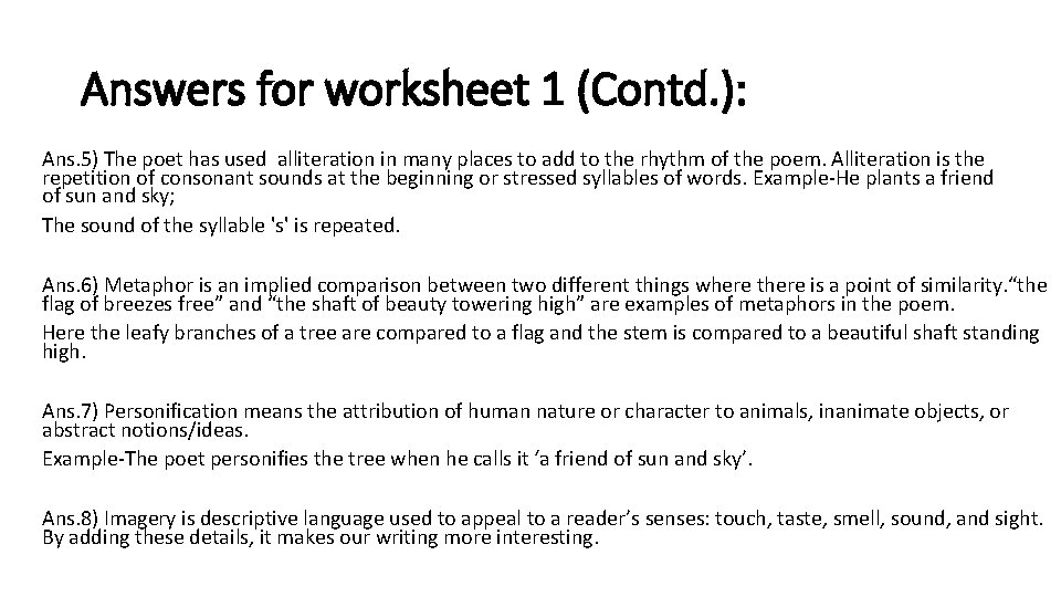 Answers for worksheet 1 (Contd. ): Ans. 5) The poet has used alliteration in