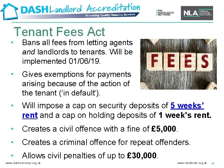  • Tenant Fees Act Bans all fees from letting agents and landlords to
