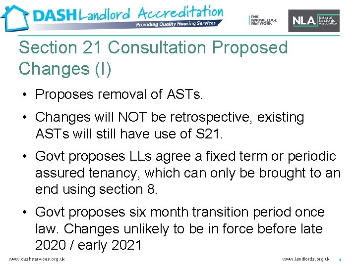 Section 21 Consultation Proposed Changes (I) • Proposes removal of ASTs. • Changes will