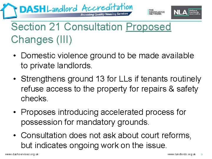 Section 21 Consultation Proposed Changes (III) • Domestic violence ground to be made available