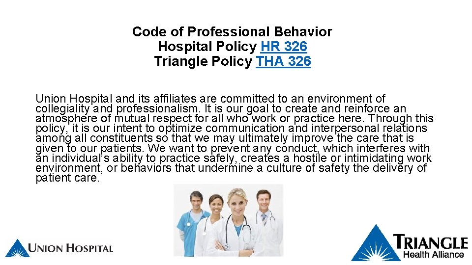 Code of Professional Behavior Hospital Policy HR 326 Triangle Policy THA 326 Union Hospital Code of Professional Behavior Hospital Policy HR 326 Triangle Policy THA 326 Union Hospital