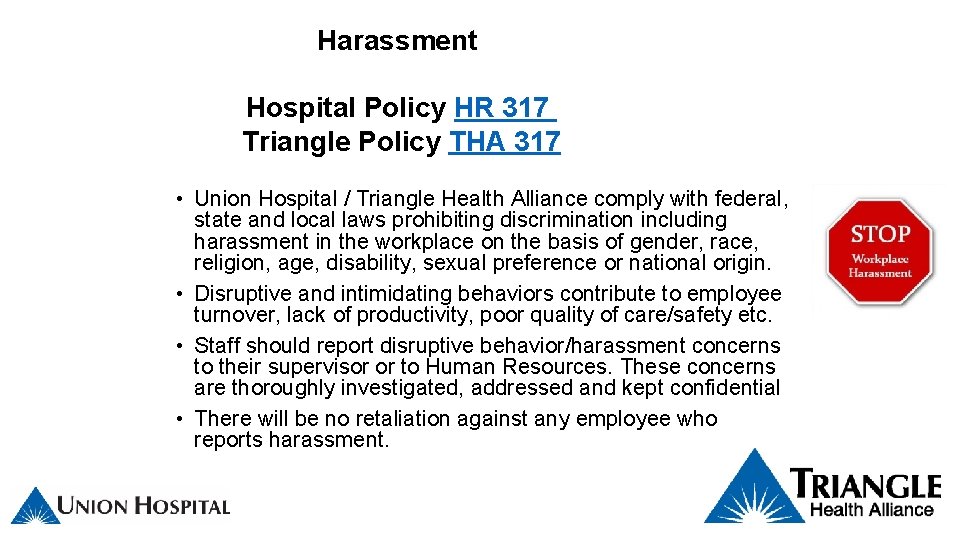 Harassment Hospital Policy HR 317 Triangle Policy THA 317 • Union Hospital / Triangle Harassment Hospital Policy HR 317 Triangle Policy THA 317 • Union Hospital / Triangle