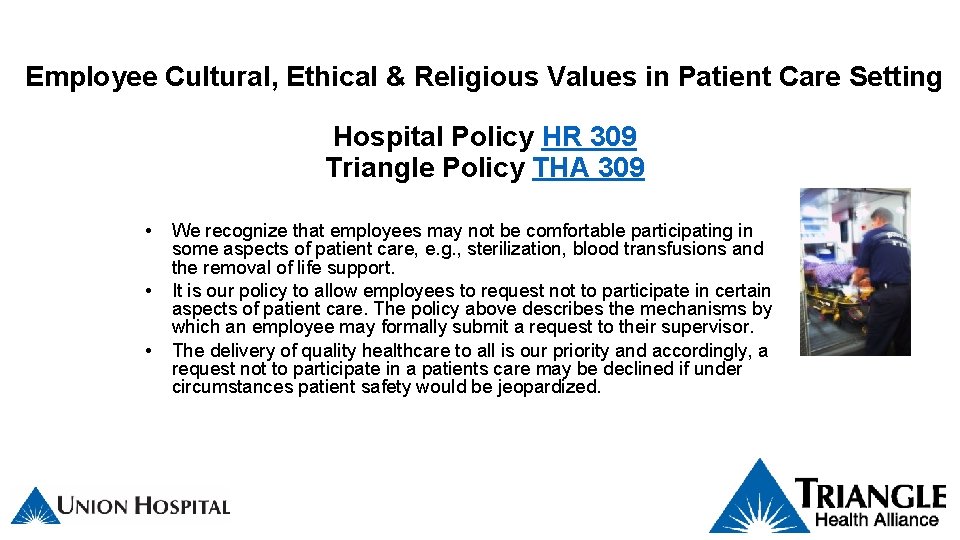 Employee Cultural, Ethical & Religious Values in Patient Care Setting Hospital Policy HR 309 Employee Cultural, Ethical & Religious Values in Patient Care Setting Hospital Policy HR 309