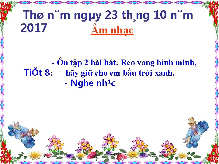 Thø n¨m ngµy 23 th¸ng 10 n¨m 2017 m nhạc - Ôn tập 2