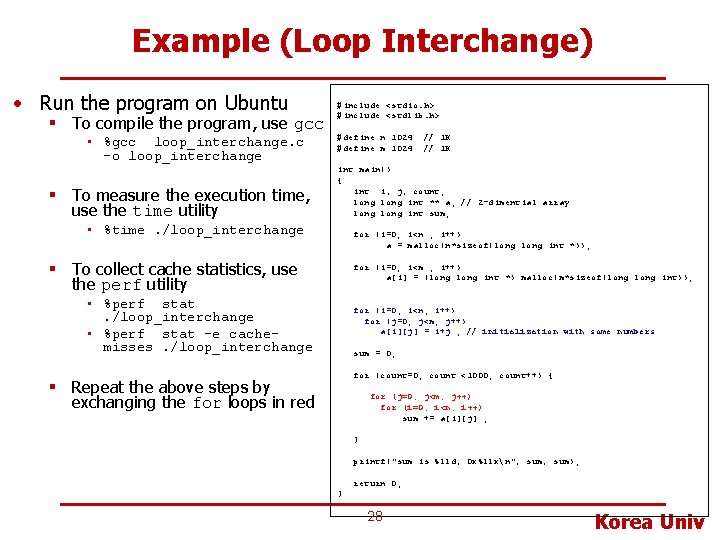 Example (Loop Interchange) • Run the program on Ubuntu § To compile the program,
