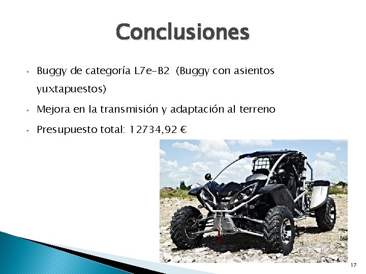 Conclusiones • Buggy de categoría L 7 e-B 2 (Buggy con asientos yuxtapuestos) •