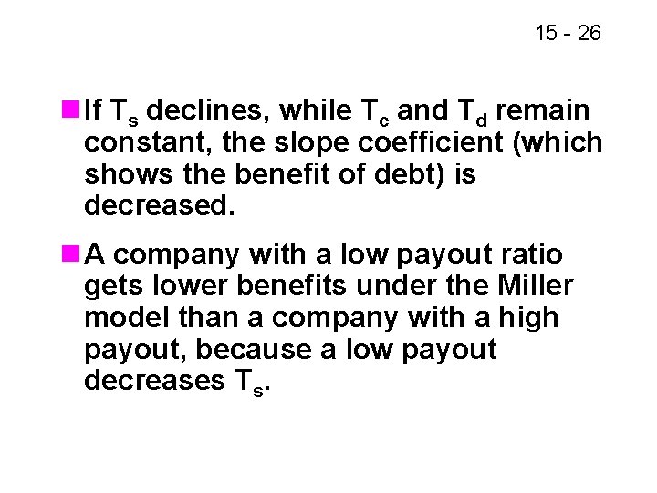 15 - 26 n If Ts declines, while Tc and Td remain constant, the