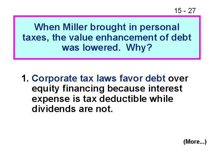 15 - 27 When Miller brought in personal taxes, the value enhancement of debt