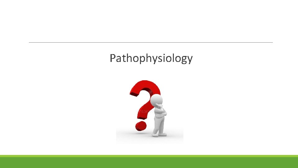 Pathophysiology 