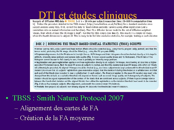 DTI et études cliniques • TBSS : Smith Nature Protocol 2007 – Alignement des