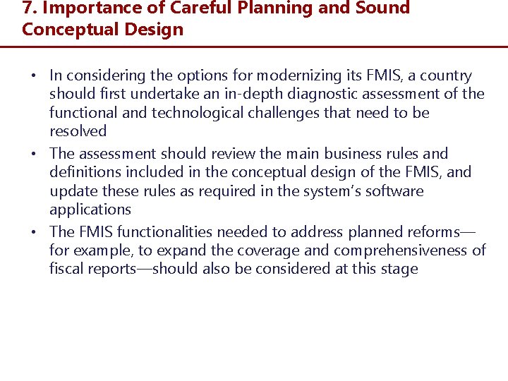 7. Importance of Careful Planning and Sound Conceptual Design • In considering the options