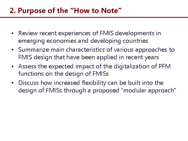2. Purpose of the “How to Note” • Review recent experiences of FMIS developments