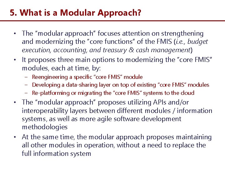 5. What is a Modular Approach? • The “modular approach” focuses attention on strengthening