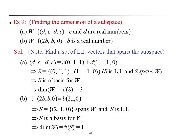 n Ex 9: (Finding the dimension of a subspace) (a) W={(d, c–d, c): c