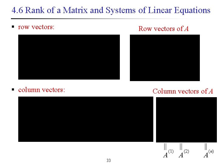 4. 6 Rank of a Matrix and Systems of Linear Equations § row vectors:
