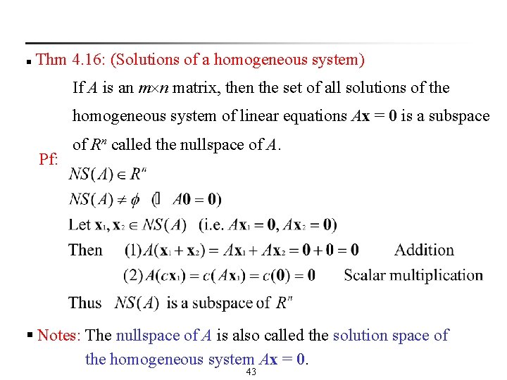  Thm 4. 16: (Solutions of a homogeneous system) n If A is an