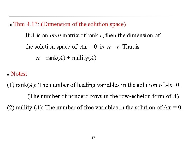  Thm 4. 17: (Dimension of the solution space) n If A is an