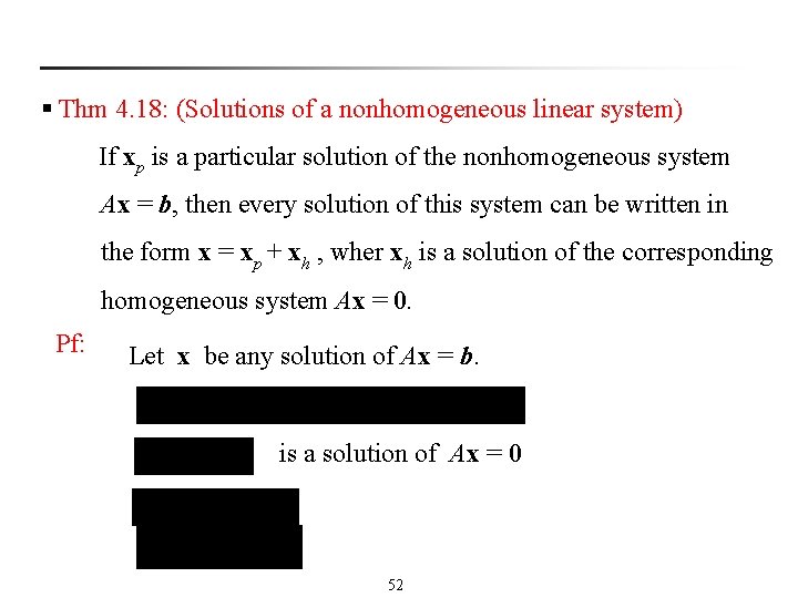 § Thm 4. 18: (Solutions of a nonhomogeneous linear system) If xp is a