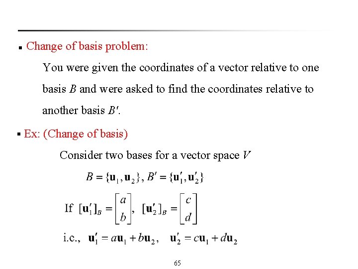 n Change of basis problem: You were given the coordinates of a vector relative
