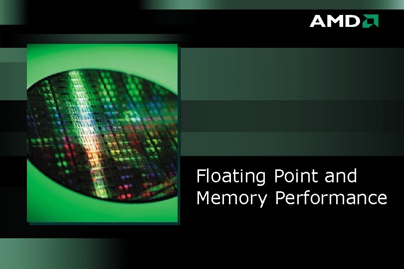 Floating Point and Memory Performance 
