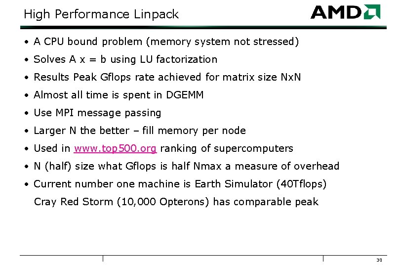 High Performance Linpack • A CPU bound problem (memory system not stressed) • Solves