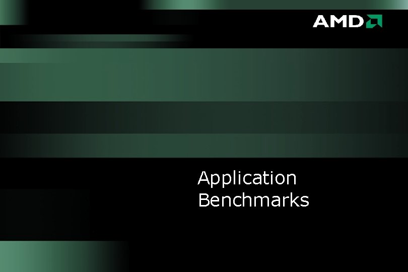 Application Benchmarks 