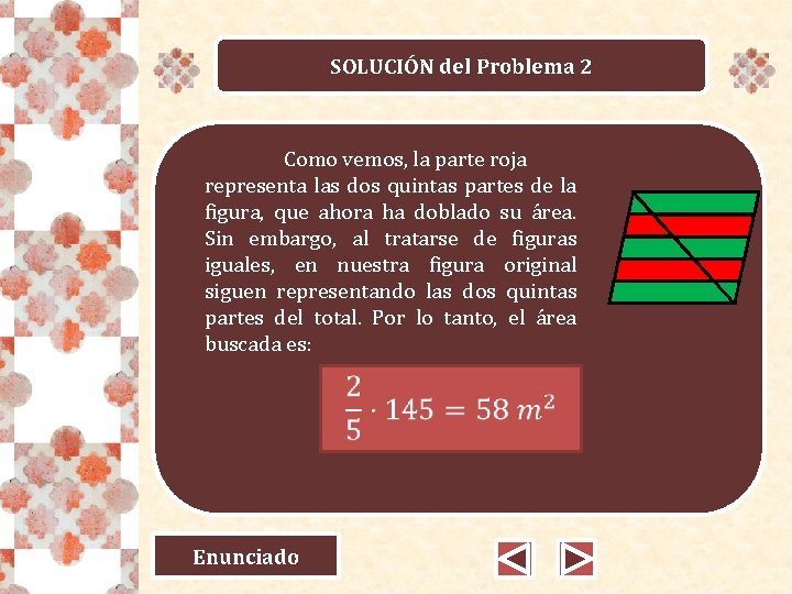 SOLUCIÓN del Problema 2 Como vemos, la parte roja representa las dos quintas partes