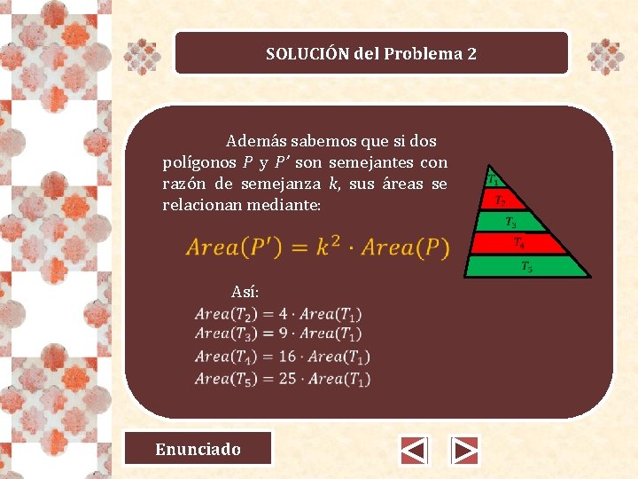 SOLUCIÓN del Problema 2 Además sabemos que si dos polígonos P y P’ son