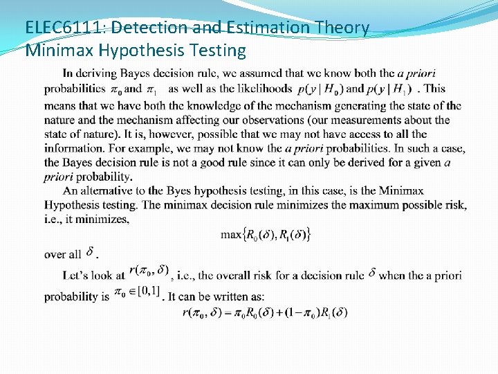 ELEC 6111: Detection and Estimation Theory Minimax Hypothesis Testing 