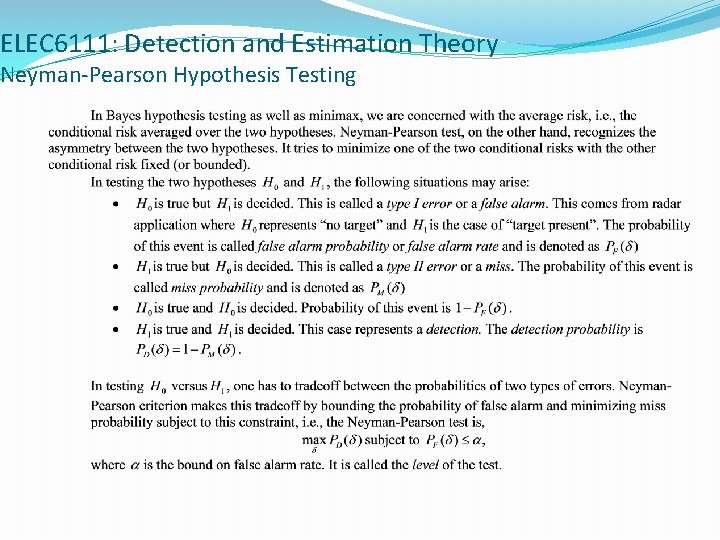 ELEC 6111: Detection and Estimation Theory Neyman-Pearson Hypothesis Testing 