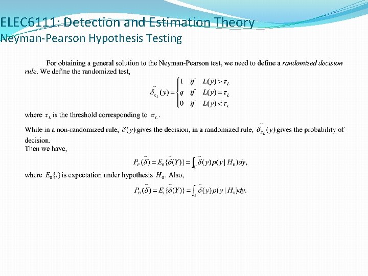 ELEC 6111: Detection and Estimation Theory Neyman-Pearson Hypothesis Testing 