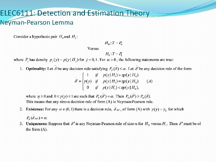 ELEC 6111: Detection and Estimation Theory Neyman-Pearson Lemma 
