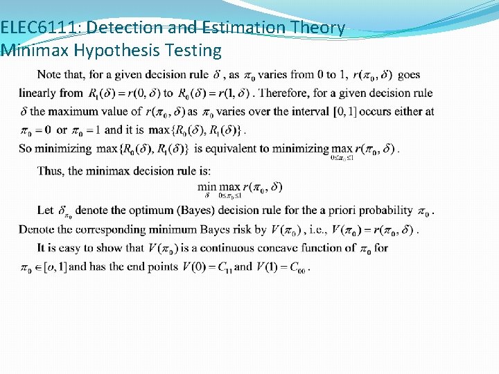 ELEC 6111: Detection and Estimation Theory Minimax Hypothesis Testing 