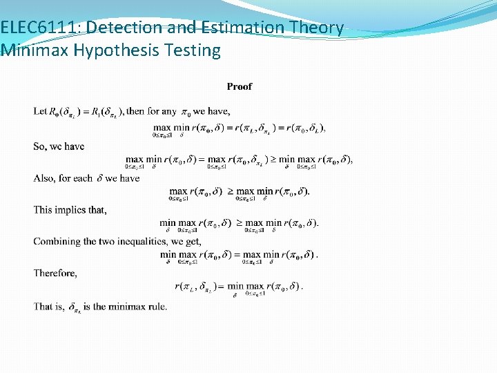 ELEC 6111: Detection and Estimation Theory Minimax Hypothesis Testing 