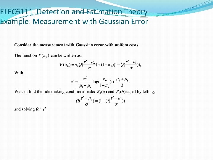 ELEC 6111: Detection and Estimation Theory Example: Measurement with Gaussian Error 