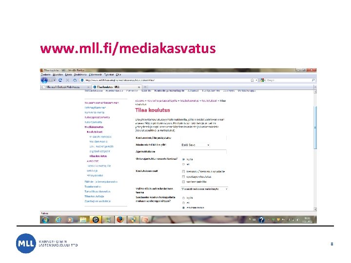 www. mll. fi/mediakasvatus 8 