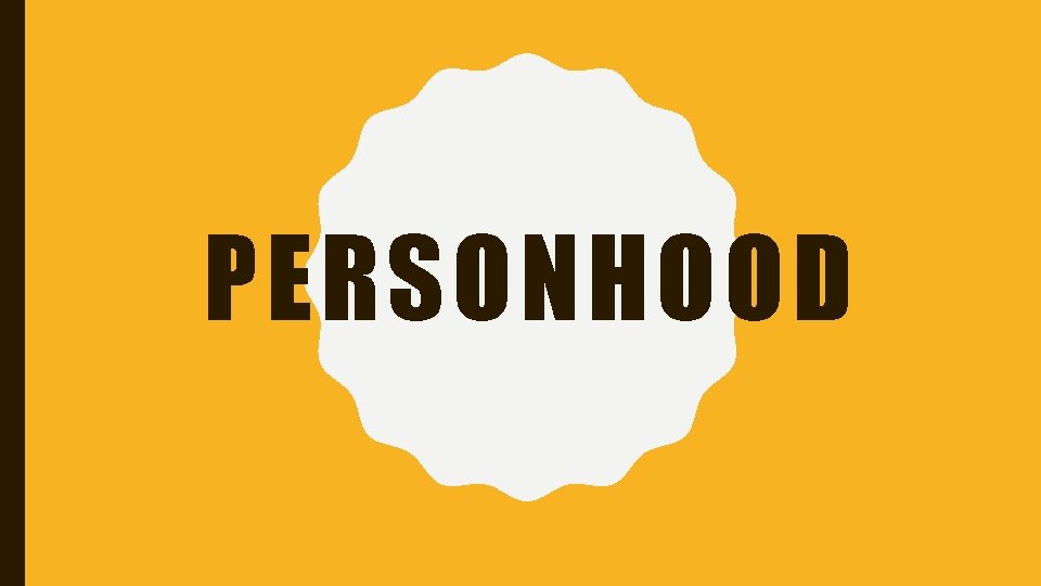 PERSONHOOD 