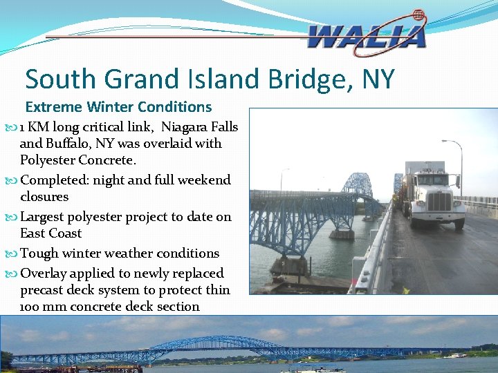 South Grand Island Bridge, NY Extreme Winter Conditions 1 KM long critical link, Niagara