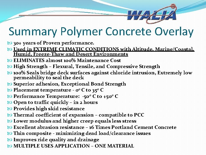 Summary Polymer Concrete Overlay 30+ years of Proven performance. Used in EXTREME CLIMATIC CONDITIONS