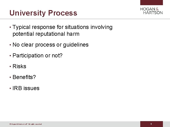 University Process • Typical response for situations involving potential reputational harm • No clear University Process • Typical response for situations involving potential reputational harm • No clear