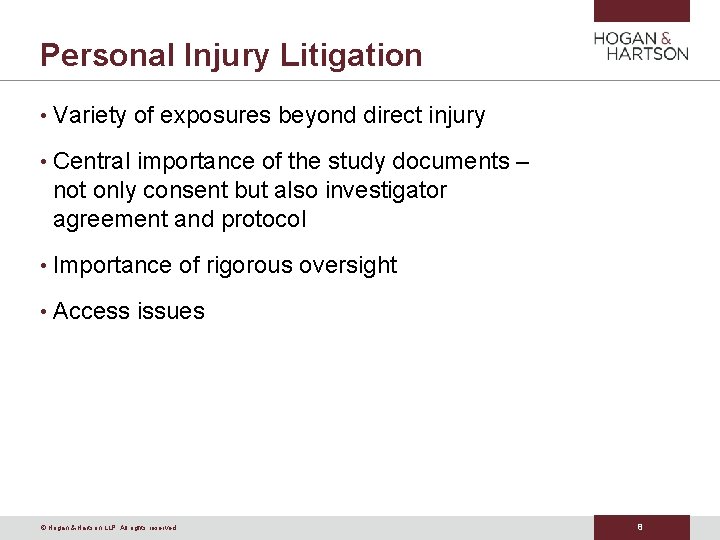 Personal Injury Litigation • Variety of exposures beyond direct injury • Central importance of Personal Injury Litigation • Variety of exposures beyond direct injury • Central importance of